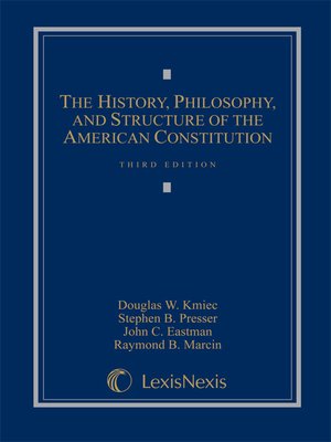 cover image of The History Philosophy and Structure of the American Constitution
